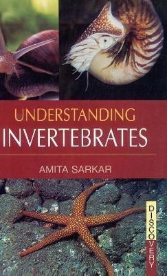 Understanding Invertebrates(English, Hardcover, Sarkar Amita)