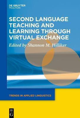 Second Language Teaching and Learning through Virtual Exchange(English, Electronic book text, unknown)