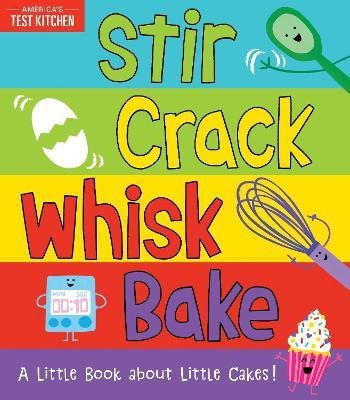 Stir Crack Whisk Bake(English, Board book, unknown)