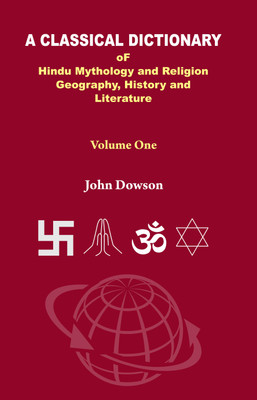 A Classical Dictionary of Hindu Mythology (In 2 Volumes)(Hardcover, John Dowson)