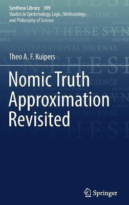 Nomic Truth Approximation Revisited(English, Hardcover, Kuipers Theo A. F.)