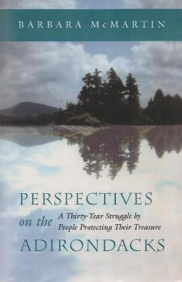 Perspectives on the Adirondacks(English, Paperback, McMartin Barbara)