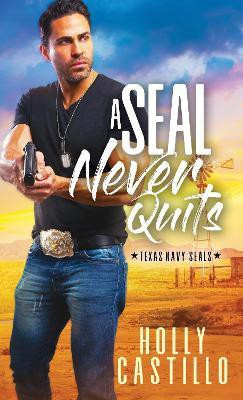 A SEAL Never Quits(English, Paperback, Castillo Holly)