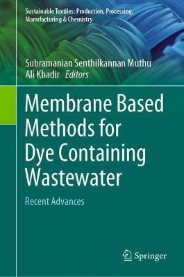 Membrane Based Methods for Dye Containing Wastewater(English, Hardcover, unknown)