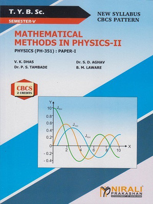MATHEMATICAL METHODS IN PHYSICS-2 : Physics (PH-351): Paper-I (TYBSc Semester 5)(Paperback, VKDhas, Dr. SD Aghav, Dr. PS Tambade, BM Laware)