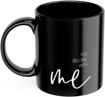 purezento You Belong With Me black attractive design gift for husband/wife/gf/bf/couple/wedding/anniversary/birthday gift Ceramic Coffee Mug(350 ml)