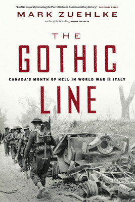 The Gothic Line: Canada's Month of Hell in World War II Italy(English, Paperback, Zuehlke Mark)