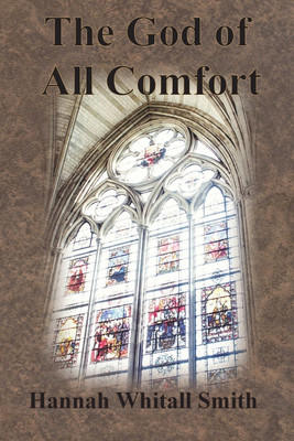 The God of All Comfort(English, Paperback, Smith Hannah Whitall)