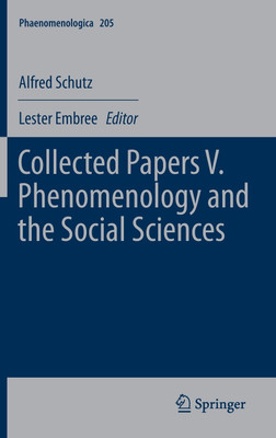 Collected Papers V. Phenomenology and the Social Sciences(English, Hardcover, Schutz Alfred)