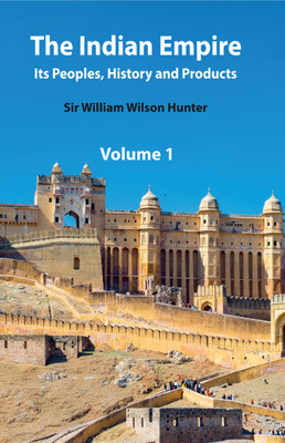 The Indian Empire (In 4 Volumes)(Hardcover, William Wilson Hunter)
