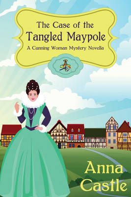 The Case of the Tangled Maypole(English, Paperback, Castle Anna)