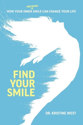 Find Your Smile(English, Paperback, West Kristine)