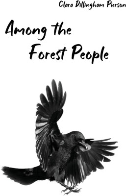 Among the Forest People(English, Hardcover, Pierson Clara)