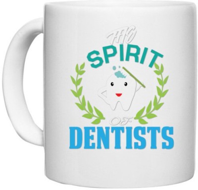 UDNAG White Ceramic Coffee / Tea 'Dentist | The Spirit Of Dentists' Perfect for Gifting [330ml] Ceramic Coffee Mug(330 ml)