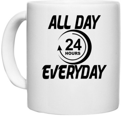 UDNAG White Ceramic Coffee / Tea 'Day | all day everyday' Perfect for Gifting [330ml] Ceramic Coffee Mug(330 ml)