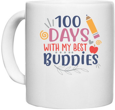 UDNAG White Ceramic Coffee / Tea 'Best Buddies | 100 days with my best buddies' Perfect for Gifting [330ml] Ceramic Coffee Mug(330 ml)