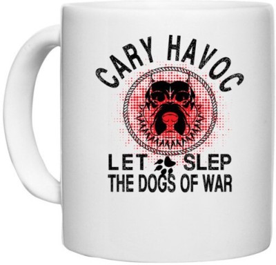 UDNAG White Ceramic Coffee / Tea 'Dog of War | cary havoc let slep' Perfect for Gifting [330ml] Ceramic Coffee Mug(330 ml)