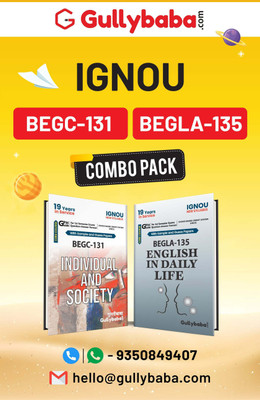 Gullybaba IGNOU BAG {English} BEGC-131 Individual And Society & BEGLA-135 English In Daily Life In 
English 1st Semester Combo Of IGNOU Help Book With Solved Sample Papers And Important Exam Notes Plus Guess Paper(Paperback, Gullybaba.com Panel)