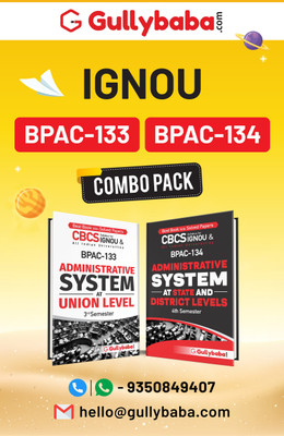 Gullybaba IGNOU BAG {Public Administration} BPAC-133 Administrative System At Union Level & BPAC-134 Administrative System At State And District Levels In English 3rd & 4th Semester Combo Of IGNOU Help Book With Solved Sample Papers And Important Exam Notes Plus Guess Paper(Paperback, Gullybaba Publ