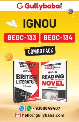 Gullybaba IGNOU BAG English BEGC-133 British Literature | BEGC-134 Reading The Novel In English 3rd & 4th COMBO Of IGNOU Help Books With Solved Sample Papers & Important Exam Notes Plus Guess Papers(Paperback, Gullybaba.com Panel) Gullybaba IGNOU BAG English BEGC-133 British Literature | BEGC-134 Reading The Novel In English 3rd & 4th COMBO Of IGNOU Help Books With Solved Sample Papers & Important Exam Notes Plus Guess Papers(Paperback, Gullybaba.com Panel)