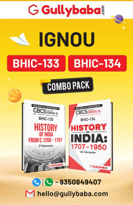 Gullybaba IGNOU CBCS BAG History (Latest Edition) BHIC-133 History Of India From C. 1206 To 1707 | BHIC-134 History Of India: 1707-1950 In English 3rd & 4th Semester COMBO Of IGNOU Help Books With Solved Sample Papers & Important Exam Notes Plus Guess Papers(Paperback, Gullybaba.com Panel) Gullybaba IGNOU CBCS BAG History (Latest Edition) BHIC-133 History Of India From C. 1206 To 1707 | BHIC-134 History Of India: 1707-1950 In English 3rd & 4th Semester COMBO Of IGNOU Help Books With Solved Sample Papers & Important Exam Notes Plus Guess Papers(Paperback, Gullybaba.com Panel)