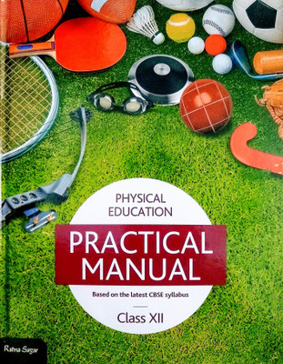 Ratna sagar Physical Education Practical manual class 12(Ratna sagar, Dr Jogiswar goswami)