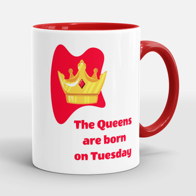 Sublikraft Queens Are Born On Tuesday Ceramic Coffee Mug(330 ml)