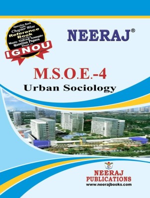 Neeraj Self Help Books For IGNOU : MSOE-4 URBAN SOCIOLOGY (BAG-New Semester System CBCS Syllabus) Course. (Ch-Wise Ref Book With Prev. Year Solved Qn. Papers) - English Medium - LATEST EDITION(Paperback / Perfect, Neeraj Publications Think Tank)