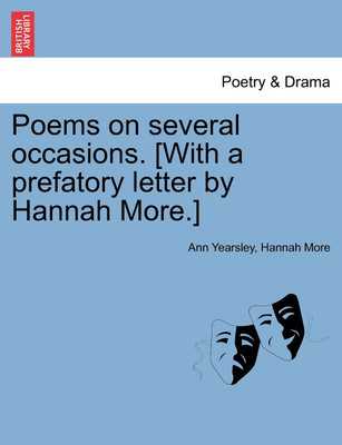 Poems on Several Occasions. [With a Prefatory Letter by Hannah More.](English, Paperback, Yearsley Ann)