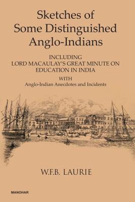 Sketches of Some Distinguished Anglo-Indians(English, Hardcover, Laurie W F B)