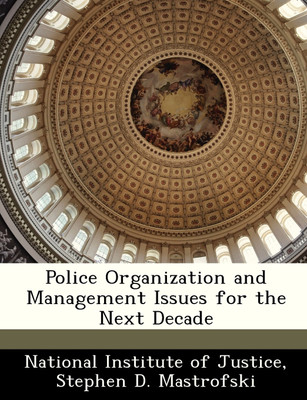 Police Organization and Management Issues for the Next Decade(English, Paperback, Stephen D. Mastrofski)