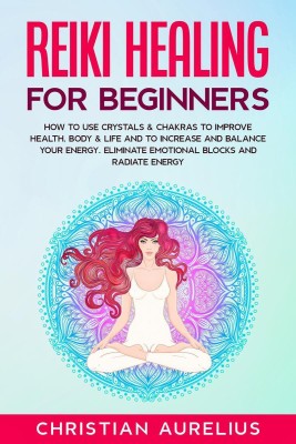 Reiki Healing for Beginners(English, Paperback, Christian Aurelius)