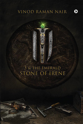 3 &amp; The Emerald Stone of Irene(English, Paperback, Vinod Raman Nair)