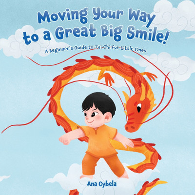 Moving Your Way to a Great Big Smile!(English, Paperback, Cybela Ana)