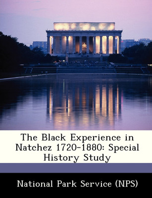 The Black Experience in Natchez 1720-1880(English, Paperback, unknown)