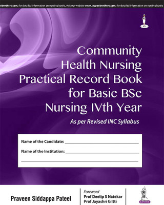COMMUNITY HEALTH NUR.SING PRACTICAL RECORD BOOK FOR BASIC BSC NURSING 4TH YEAR- 1/E(Hardcover, PATEEL PRAVEEN)
