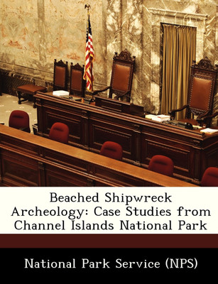 Beached Shipwreck Archeology(English, Paperback, National Park Service (NPS))