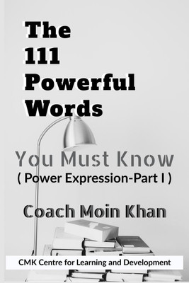 The 111 Powerful Words You Must Know(English, Paperback, Coach Moin Khan)