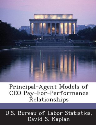 Principal-Agent Models of CEO Pay-For-Performance Relationships(English, Paperback, Kaplan David S)