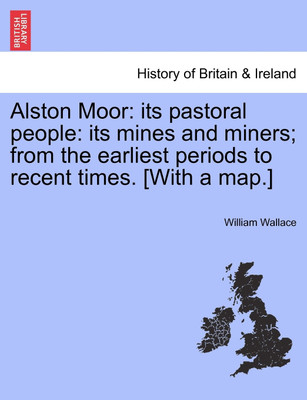 Alston Moor(English, Paperback, Wallace William)