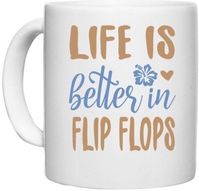 UDNAG White Ceramic Coffee / Tea 'Flip Flops | Life is better' Perfect for Gifting [330ml] Ceramic Coffee Mug(330 ml)