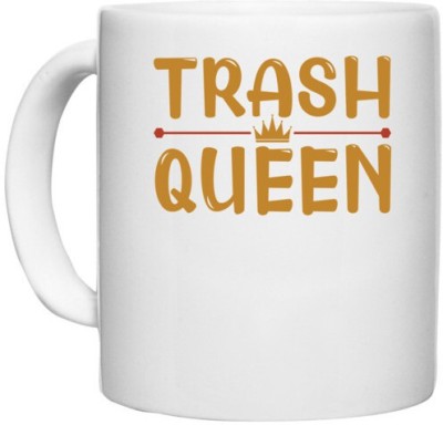 UDNAG White Ceramic Coffee / Tea 'Queen | Trash' Perfect for Gifting [330ml] Ceramic Coffee Mug(330 ml)