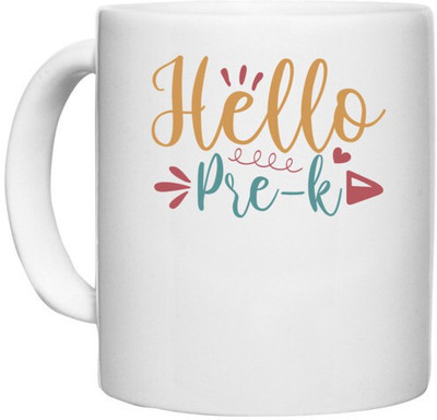 UDNAG White Ceramic Coffee / Tea 'School | hello pre-k' Perfect for Gifting [330ml] Ceramic Coffee Mug(330 ml)