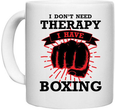 UDNAG White Ceramic Coffee / Tea 'Boxing | I Don't Need Theraphy' Perfect for Gifting [330ml] Ceramic Coffee Mug(330 ml)
