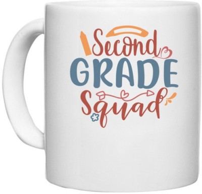 UDNAG White Ceramic Coffee / Tea 'School | second grade squad' Perfect for Gifting [330ml] Ceramic Coffee Mug(330 ml)
