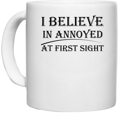 UDNAG White Ceramic Coffee / Tea 'Annoyed | I Believe In Annoyed At First Sight' Perfect for Gifting [330ml] Ceramic Coffee Mug(330 ml)