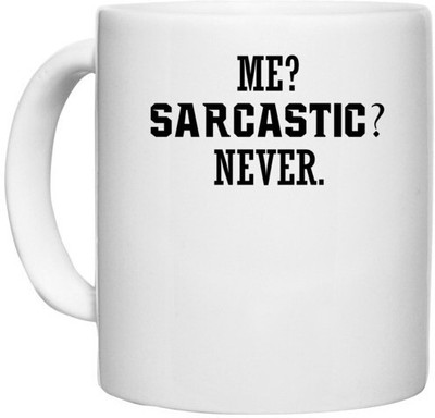 UDNAG White Ceramic Coffee / Tea 'Sarcastic | ME SARCASTIC NEVER' Perfect for Gifting [330ml] Ceramic Coffee Mug(330 ml)
