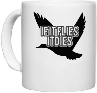 UDNAG White Ceramic Coffee / Tea 'Bird | if it flies it dies' Perfect for Gifting [330ml] Ceramic Coffee Mug(330 ml)