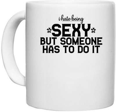 UDNAG White Ceramic Coffee / Tea 'I hate being cool but someone has to do it' Perfect for Gifting [330ml] Ceramic Coffee Mug(330 ml)