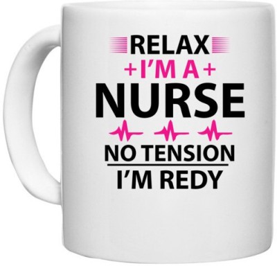 UDNAG White Ceramic Coffee / Tea 'Nurse | Relax i am nurse no tension' Perfect for Gifting [330ml] Ceramic Coffee Mug(330 ml)